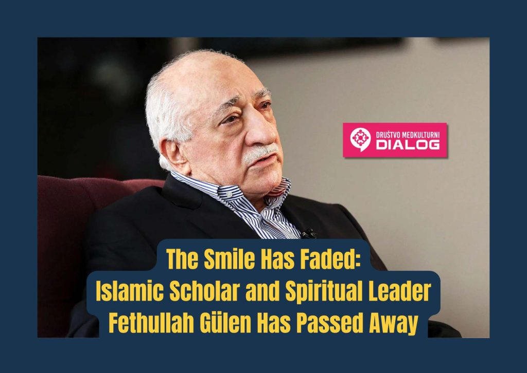 The Smile Has Faded: Islamic Scholar and Spiritual Leader Fethullah Gülen Has Passed Away