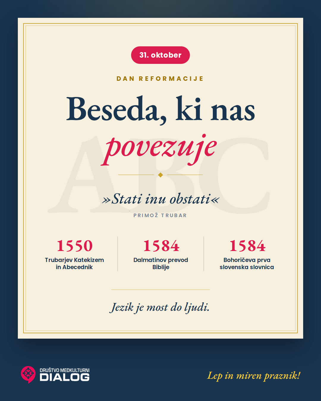 Dan reformacije, 31. oktober: Beseda, ki nas povezuje. Stati inu obstati, Primož Trubar. 1550, 1584, 1584.